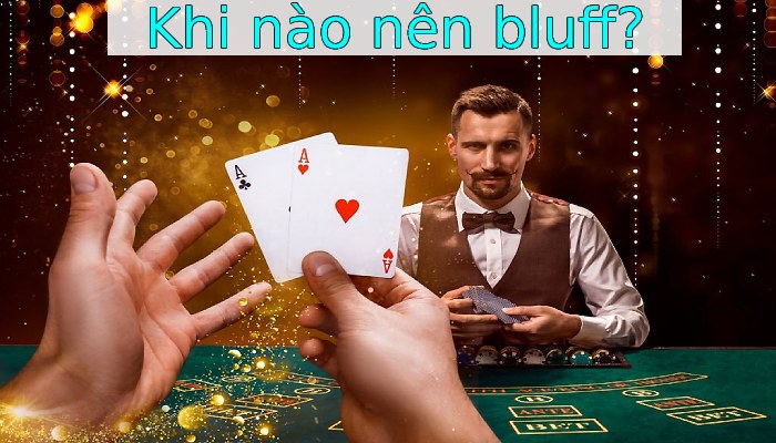 Bluff Là Gì? Đây Có Phải Là Chiến Lược Hàng Đầu Của Poker?